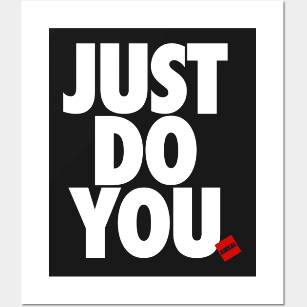 Just Do You Wall Art by airealapparel